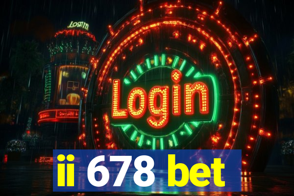 ii 678 bet